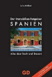 Der Immobilien-Ratgeber Spanien - Alles über Recht und Steuern
